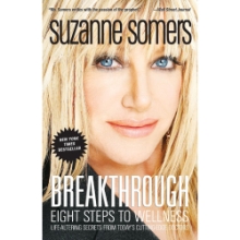 Suzanne Somers Breakthrough: 8 Steps to Wellness