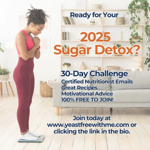 Say goodbye to sugar cravings!!!
Our FREE 30-Day Sugar Detox Challenge starts tomorrow. Join now for support, recipes, and motivation: www.yeastfreewithme.com